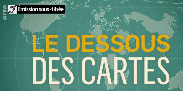 ARTE le dessous des cartes