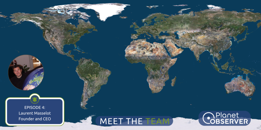 PlanetSAT Globe to Meet the Team, Laurent's Passion